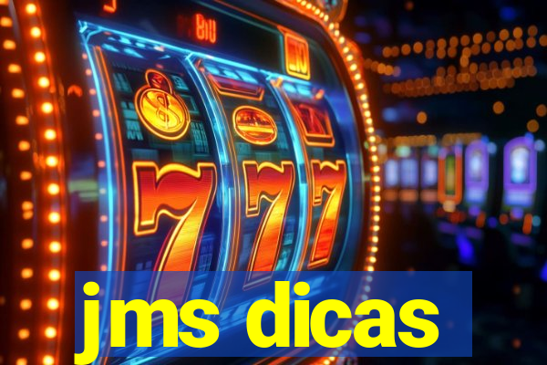 jms dicas
